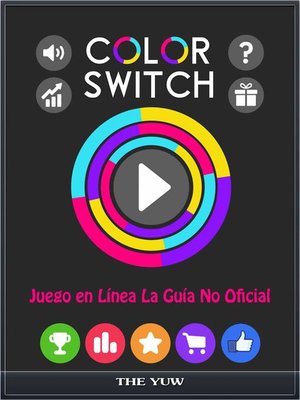 cover image of Color Switch Juego en Línea La Guía No Oficial